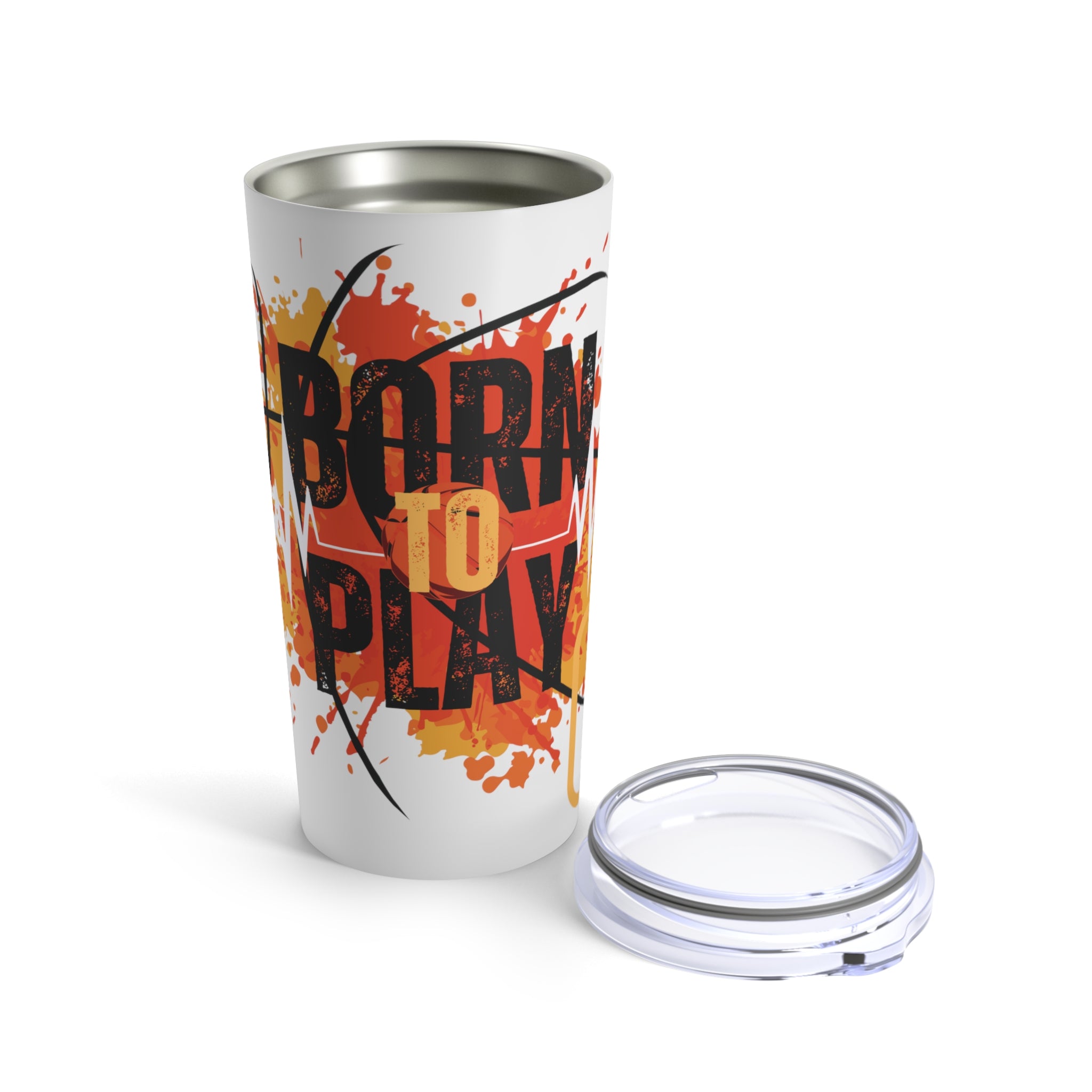 Born to play - Tumbler 20oz