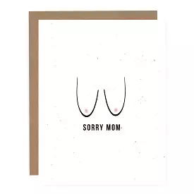 Sorry Mom | Greeting Card